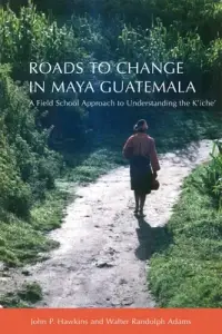 在飛比找博客來優惠-Roads to Change in Maya Guatem