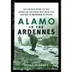 Alamo in the Ardennes: The Untold Story of the American Soldiers Who Made the Defense of Bastogne Possible