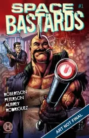 Space Bastards #1 Darick Robertson - NM or Better