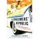 A Consumers’ Republic: The Politics of Mass Consumption in Postwar America