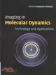 Imaging in Molecular Dynamics：Technology and Applications