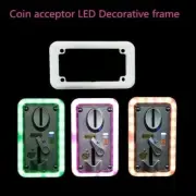 1PCS Suitable For Vending Machine Arcade Game Coin Selector LED Decorative Frame