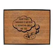 Cycling Rltw Sometimes I Wonder If My Bike Is Thinking About Me - Funny Novelty Doormat Man Cave Floor mat