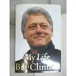 MY LIFE_CLINTON, BILL【T3／財經企管_I58】書寶二手書