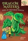 Song of the Poison Dragon (Dragon Masters) by Tracey West