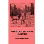 AMERICAN BIG-GAME HUNTING