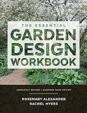 The Essential Garden Design Workbook: Completely Revised and Expanded