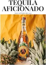 Tequila Aficionado Magazine, February 2023