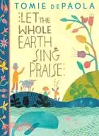 在飛比找三民網路書店優惠-Let the Whole Earth Sing Prais