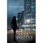 SOCIAL INJUSTICE (THE QUALITY OF LIFE)