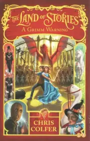 Land of Stories: a Grimm Warning : Book 3, Paperback by Colfer, Chris, Brand ...