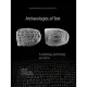 Archaeologies of Text: Archaeology, Technology, and Ethics