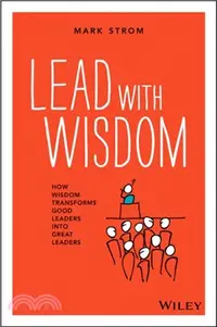 在飛比找三民網路書店優惠-Lead With Wisdom: How Wisdom T