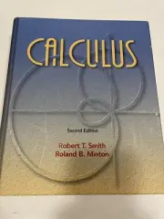 CALCULUS By Roland B Smith Minton Robert T. Smith Second Edition Hardcover New