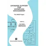 DATABASE SUPPORT FOR WORKFLOW MANAGEMENT: THE WIDE PROJECT