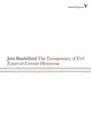 The Transparency of Evil: Essays on Extreme Phenomena by Jean Baudrillard: New
