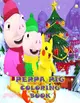 Peppa Pig Coloring Book: Awesome Coloring Book for Kids - Perfect for any Peppa Pig's Christmas fan