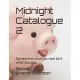 Midnight Catalogue 2: Sometimes what you see isn’’t what you get...