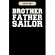 Notebook: Brother father sailor veteran hero veterans day Notebook-6x9(100 pages)Blank Lined Paperback Journal For Student, kids