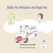Buddy the Ambulance and Angel Ann by Fred Neff Paperback Book