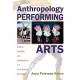 Anthropology of the Performing Arts: Artistry, Virtuosity, and Interpretation in Cross-Cultural Perspective