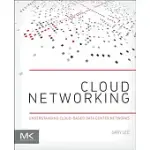 CLOUD NETWORKING: UNDERSTANDING CLOUD-BASED DATA CENTER NETWORKS