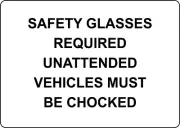 SAFETY GLASSES REQUIRED UNATTENDED VEHICLES| Laminated Vinyl Decal Sticker Label
