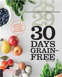 在飛比找三民網路書店優惠-30 Days Grain-Free ─ A day-by-