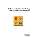 SOFTWARE DISTRIBUTION USING THE ESP PACKAGE MANAGER