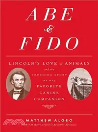 在飛比找三民網路書店優惠-Abe & Fido ─ Lincoln's Love of