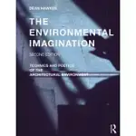 THE ENVIRONMENTAL IMAGINATION: TECHNICS AND POETICS OF THE ARCHITECTURAL ENVIRONMENT