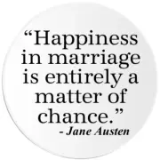 Happiness in Marriage Jane Austen Quote - 25 Pack Circle Stickers 3 Inch