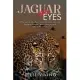 Like Jaguar Eyes: A rom-com adventure set in the Brazilian Pantanal in the 1970s and 1980s