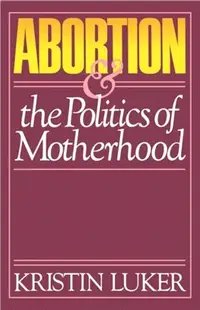 在飛比找三民網路書店優惠-Abortion and the Politics of M