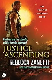 Justice Ascending: A unputdownable read of dangerous race for survivial against a deadly bacteria... (The Scorpius Syndrome Book 3)