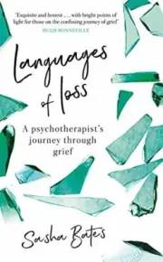 Languages of Loss: A psychotherapist's journey through grief.by Bates New.#