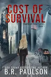 Cost of Survival: an apocalyptic thriller (Worth of Souls Book 1)