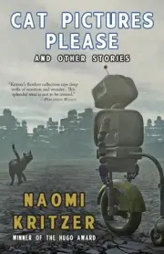 Cat Pictures Please and Other Stories by Naomi Kritzer (English) Paperback Book