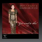 Get Used To This - EP - Doll Phace CD