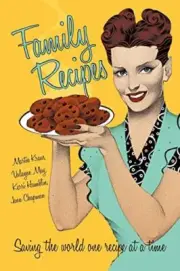 Family Recipes: Saving the world one recipe at a time
