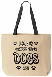 Home Is Where Your Dogs Are Reusable Grocery Shopping School Office Natural Cott