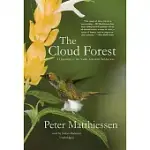 THE CLOUD FOREST: A CHRONICLE OF THE SOUTH AMERICAN WILDERNESS