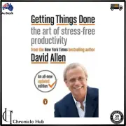 Getting Things Done: The art of stress-free productivity by David Allen