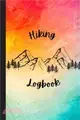 If The Winter is Too Cold And The Summer is Too Hot: Hiking Journal With Prompts To Write In, Trail Log Book, Hiker’’s Journal, Hiking Journal, Hiking