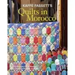 KAFFE FASSETT’S QUILTS IN MOROCCO: 20 DESIGNS FROM ROWAN FOR PATCHWORK AND QUILTING