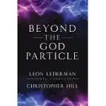BEYOND THE GOD PARTICLE