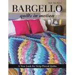 BARGELLO QUILTS IN MOTION: A NEW LOOK FOR STRIP-PIECED QUILTS