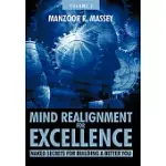 MIND REALIGNMENT FOR EXCELLENCE: NAKED SECRETS FOR BUILDING A BETTER YOU