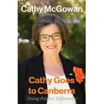 CATHY GOES TO CANBERRA: DOING POLITICS DIFFERENTLY