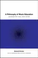 A Philosophy of Music Education: Advancing the Vision, Third Edition